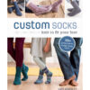 Livre - Custom Socks - Knit to Fit Your Feet